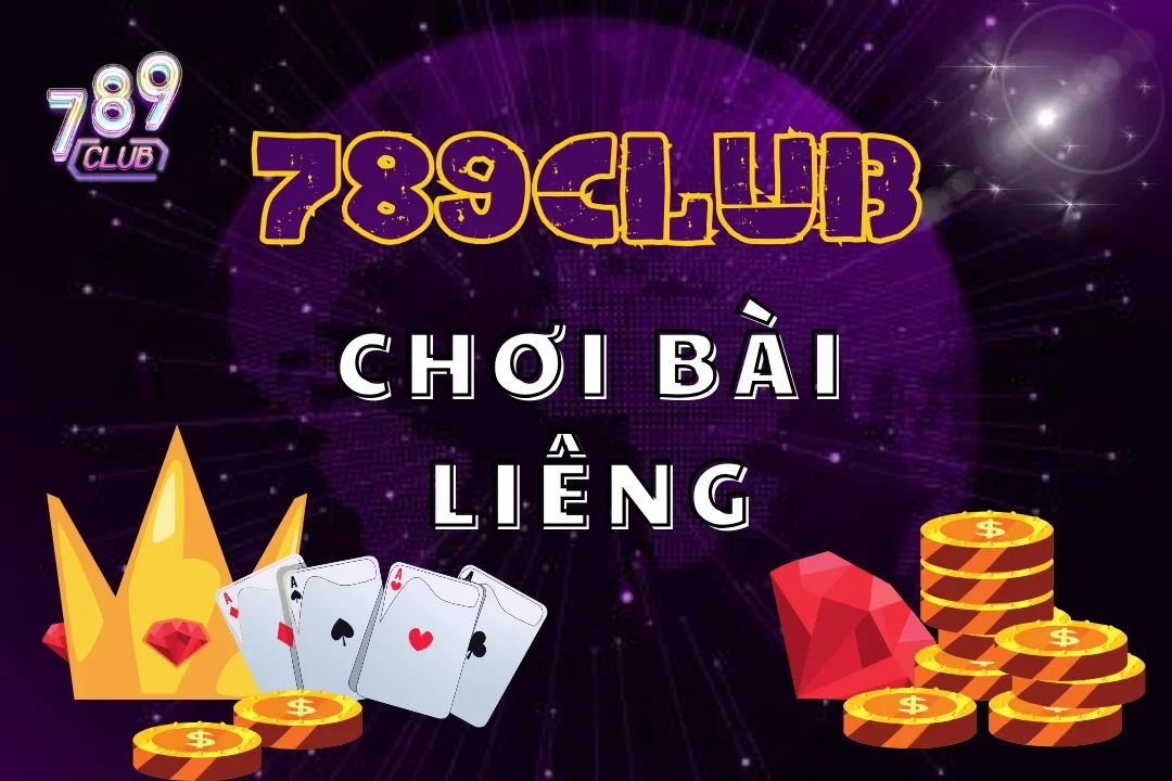 Bài Liêng 789Club: Thỏa Sức Đấu Trí, Rinh Thưởng Lớn